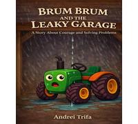 Brum Brum The Little Tractor: The Leaky Garage