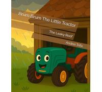 Brum Brum The Little Tractor: The Leaky Roof