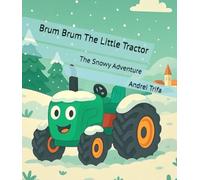 Brum Brum The Little Tractor: The Snowy Adventure