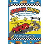 Brumm Zoom! Vehicles & Speedsters for Little Captains | Cars, Trucks & Planes Coloring Book for Ages 2-4: Baby's First Cars & Trucks Doodle Book | 40 ... Early Learning Coloring Books for Toddlers)