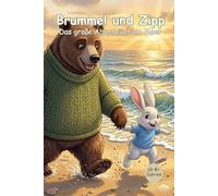 Brummel und Zipp - Das große Abenteuer am Meer: Bär und Hase am Meer: Ein Abenteuer für Erstleser über Freundschaft und die Tiere des Ozeans