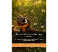 Brummelhummel et ses amis: Eli Chouette L'amie pour toutes les occasions & Gonzo La Salamandre Tigrée