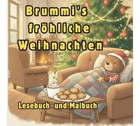 Brummi 's Weihnachtsgeschichte: Erlebe die Geschichte des kleinen Bären Brummi in der Weihnachtszeit