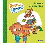 Bruna y Bruno 2 - Paola y el desorden: Una historia de la autora de Geronimo Stilton (Emociones, valores y hábitos)