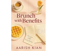 Brunch with Benefits: She Wanted Coffee, He Brought Chaos (and Cash) (The Power & Consequence)