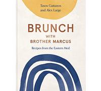 Brunch with Brother Marcus: Recipes from the Eastern Med