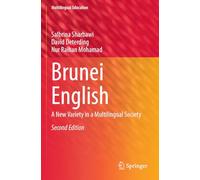 Brunei English: A New Variety in a Multilingual Society: 48 (Multilingual Education)