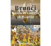 Brunei Guida di viaggio 2025-2026