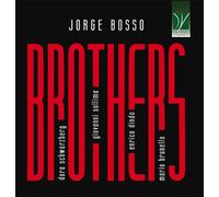 BRUNELLO, MARIO / DINDO, ENRICO / SOLLIMA, GIOVANNI / BOSSO, JORGE - JORGE BOSSO: BROTHERS