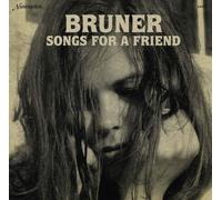 Bruner - Songs for a Friend [Vinilo]