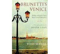 Brunetti's Venice: Walks with the City's Best-Loved Detective [Idioma Inglés]