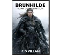 Brunhilde: Road of Redemption: A Norse Myth Dark Fantasy Retelling (Tales From the Old World)