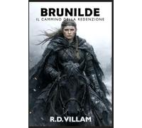 Brunilde: Il Cammino della Redenzione: Una riscrittura dark fantasy del mito norreno (Racconti dal Vecchio Mondo)