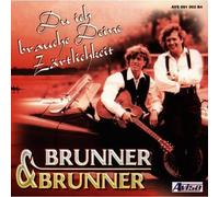 Brunner & Brunner - Du Ich Brauche Die Zaertl