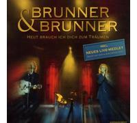 Brunner & Brunner - Heut Brauch Ich Dich Zum Träum [Import]