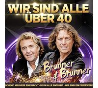 Brunner & Brunner - Jahrtausendhits - Wir sind alle über 40