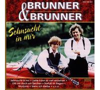 Brunner & Brunner - Sehnsucht in Mir [Import]