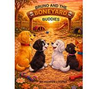 Bruno and the Boneyard Buddies