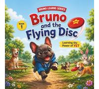 Bruno and the Flying Disc: Learning the Power of YET
