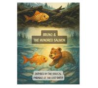 Bruno and the Hundred Salmon: The Parable of the Lost Sheep (Bible Parables for Little Hearts)