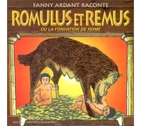 Bruno Benardeau - Romulus Et Remus Ou La Fondation De Rome
