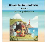 Bruno der Wetterdrache: und das große Pusten