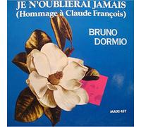 BRUNO DORMIO je n'oublierai jamais HOMMAGE À CLAUDE FRANÇOIS MAXI 1989 NM++