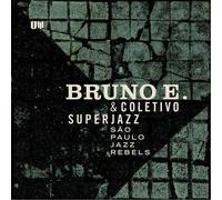 Bruno E - Sao Paulo Jazz Rebels [Import]