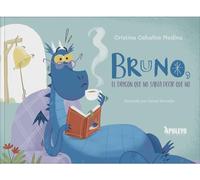Bruno, el dragón que no sabía decir que no