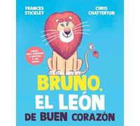 Bruno, el león de buen corazón: Genial para aprender a respetar a los demás (Cuentos infantiles)