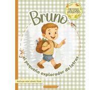 Bruno, el pequeño explorador de letras: Cartilla de lectura con método divertido para aprender a leer paso a paso