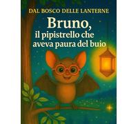 Bruno, il pipistrello che aveva paura del buio