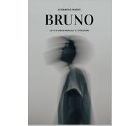 BRUNO: LA VITA SENZA MANUALE D'ISTRUZIONI