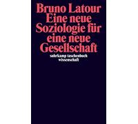Bruno Latour Gu Eine neue Soziologie für eine neue Gesellschaft: E (Tapa blanda)