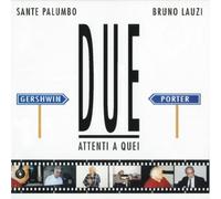 BRUNO LAUZI/SANTE PALUMBO - ATTENTI A QUEI DUE