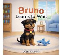 Bruno Learns to Wait (The Bruno Books)