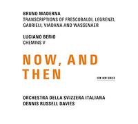 Bruno Maderna, Bruno - Now And Then - Five Transcriptions for Orchestra