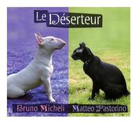 Bruno Micheli - Le Déserteur