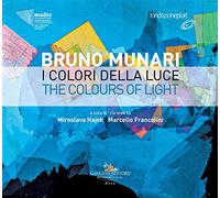 Bruno Munari. I colori della luce-The colours of light. Catalogo della mostra (Napoli, 29 novembre 2018-20 marzo 2019). Ediz. italiana e inglese (Arte contemporanea)