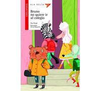 Bruno no quiere ir al colegio: 95 (Ala Delta - Serie roja)