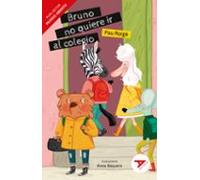 Bruno No Quiere Ir Al Colegio [Mundo Abierto]
