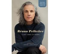 Bruno Pelletier: Il est venu le temps...