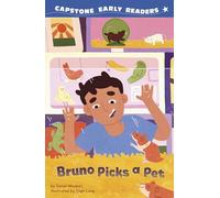 Bruno Picks a Pet (Capstone Early Readers: ¡Preparados, Listos, Bruno! (Ready, Set, Bruno!))