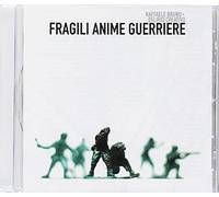 Bruno Raffaele & Delirio Creativo - Fragili Anime Guerriere