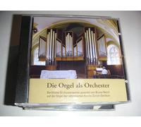 Bruno Reich - Die Orgel Als Orchester
