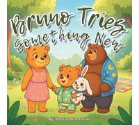 Bruno Tries Something New: A Gentle Picture Book About Bravery and Friendship for Preschoolers (Bruno’s Cozy Moments Collection)
