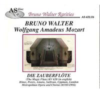 Bruno Walter - Bruno Walter Rarities 24 Die Zauberfote The Magic Flute KV 620 03/03/1956 London Metropolitan Opera and Chorus by Bruno Walter (1990-10-21)