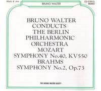 Bruno Walter Conducts The Berlin Philharmonic Orchestra - Mozart / Brahms