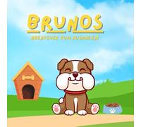 Brunos Abenteuer - Hunde Ausmalbuch für Kinder ab 3 Jahren: Niedliche Hundewelpen & Tierfreunde | 75 Seiten | Malbuch für Jungen & Mädchen | Fördert ... | Geschenkidee für Kindergarten & Vorschule