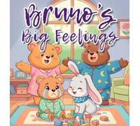 Bruno's Big Feelings: A Gentle Social-Emotional Learning Book for Toddlers and Preschoolers About Calming Down, Coping with Frustration, and Trying Again (Bruno's Cozy Moments Collection)